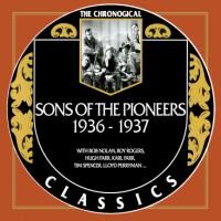 The Sons Of The Pioneers - The Chronogical Classics 1936-1937